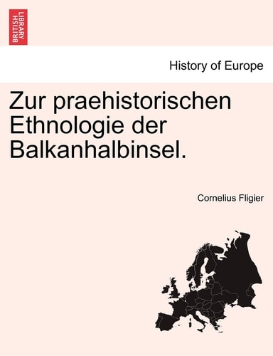 Zur Praehistorischen Ethnologie Der Balkanhalbinsel. (English and German Edition)
