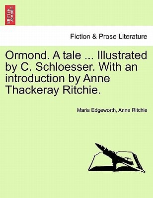 Ormond. A tale ... Illustrated by C. Schloesser. With an introduction by Anne Thackeray Ritchie.