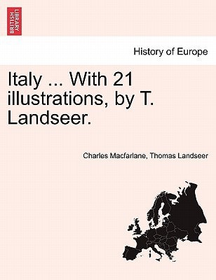 Italy ... With 21 illustrations, by T. Landseer.