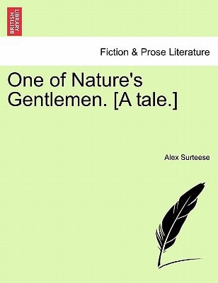 One of Nature's Gentlemen. [A tale.]