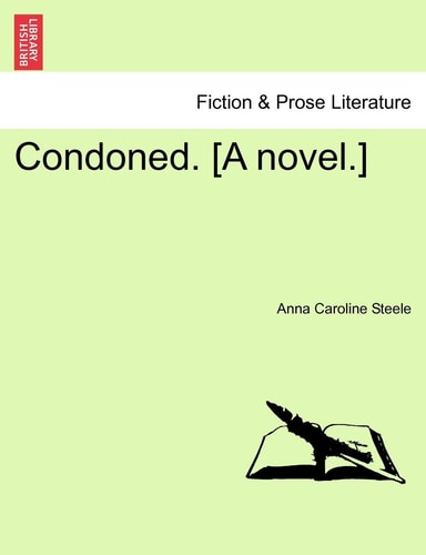 Condoned. [A novel.]