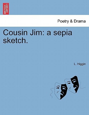 Cousin Jim: a sepia sketch.