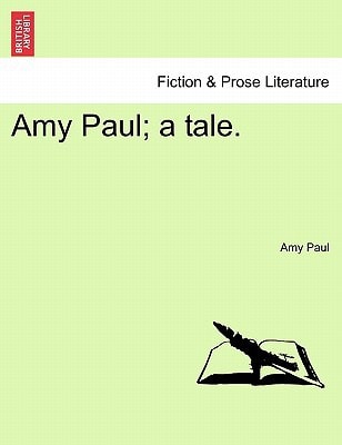 Amy Paul; a tale.