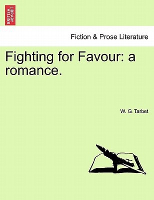 Fighting for Favour: a romance.