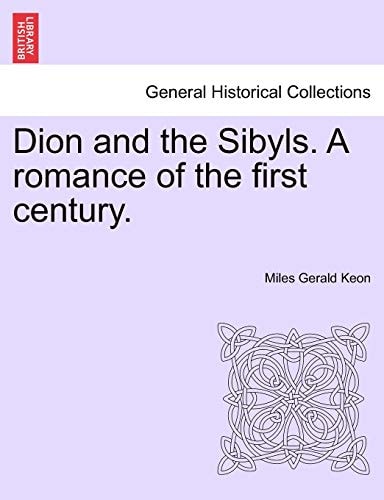 Dion and the Sibyls. A romance of the first century, vol. I
