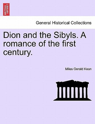 Dion and the Sibyls. A romance of the first century. VOL. II