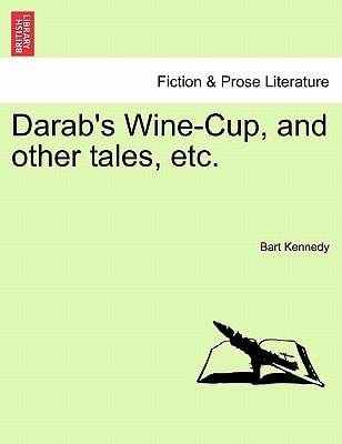 Darab's Wine-Cup, and other tales, etc.