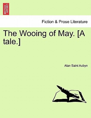 The Wooing of May. [A tale.]