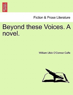Beyond these Voices. A novel.