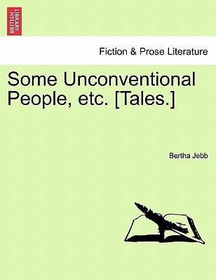 Some Unconventional People, etc. [Tales.]