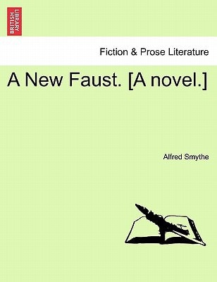 A New Faust. [A novel.]