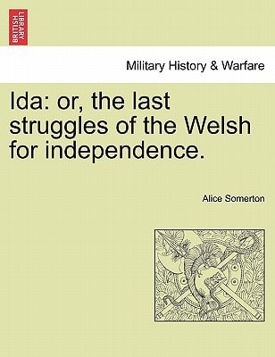 Ida: or, the last struggles of the Welsh for independence.