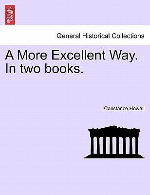 A More Excellent Way. In two books.