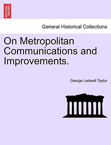 On Metropolitan Communications and Improvements.