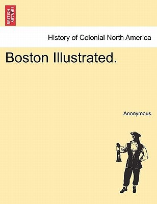 Boston Illustrated.