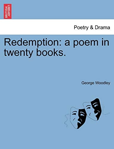 Redemption: a poem in twenty books.