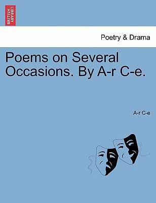 Poems on Several Occasions. By A-r C-e.