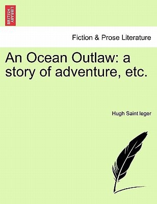An Ocean Outlaw: a story of adventure, etc.