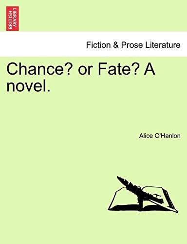 Chance? or Fate? A novel. VOL. I.