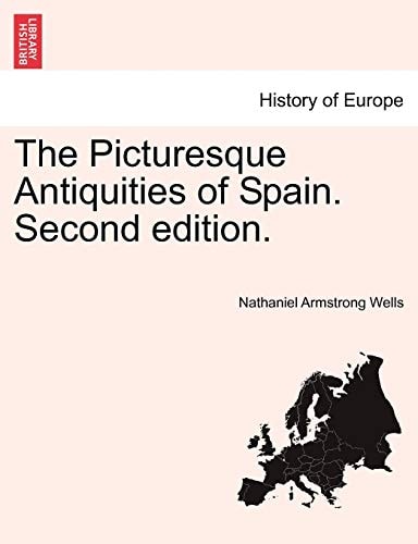 The Picturesque Antiquities of Spain. Second edition.