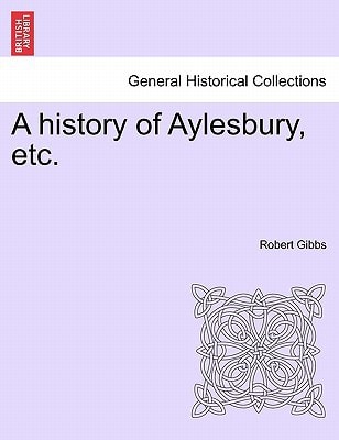 A history of Aylesbury, etc.