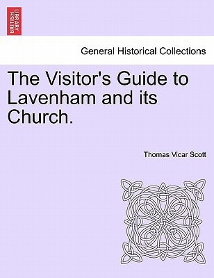 The Visitor's Guide to Lavenham and its Church.