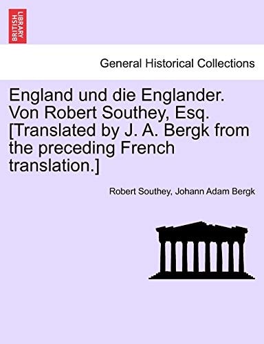 England und die Englander. Von Robert Southey, Esq. [Translated by J. A. Bergk from the preceding French translation.]