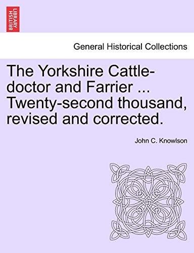 The Yorkshire Cattle-doctor and Farrier