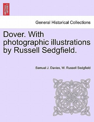 Dover. With photographic illustrations by Russell Sedgfield.