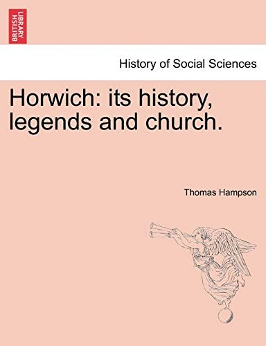 Horwich: its history, legends and church.