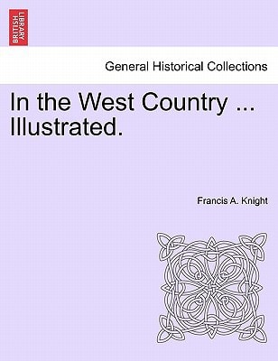 In the West Country ... Illustrated.
