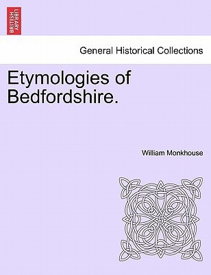 Etymologies of Bedfordshire.