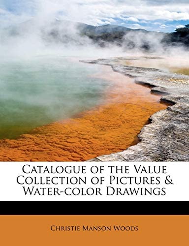 Catalogue of the Value Collection of Pictures & Water-color Drawings