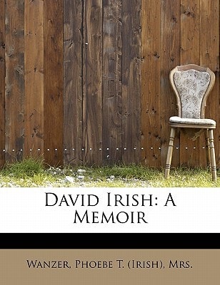 David Irish: A Memoir