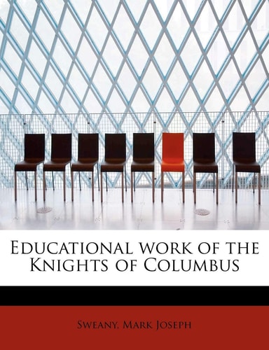 Educational Work of the Knights of Columbus