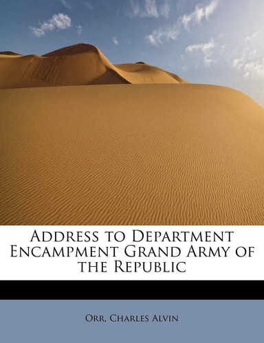 Address to Department Encampment Grand Army of the Republic