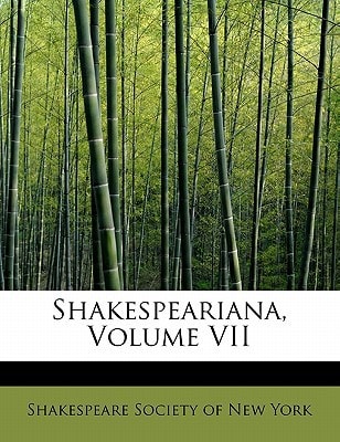 Shakespeariana, Volume VII
