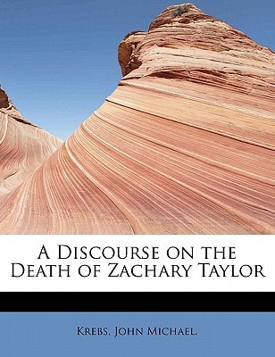 A Discourse on the Death of Zachary Taylor