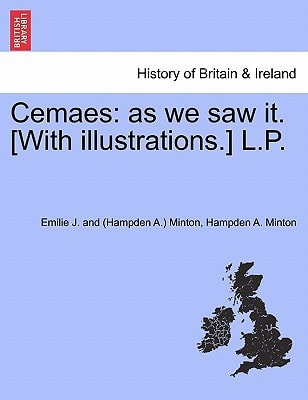 Cemaes: as we saw it. [With illustrations.] L.P.