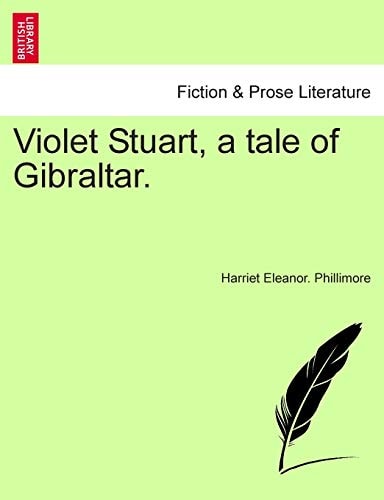 Violet Stuart, a tale of Gibraltar.