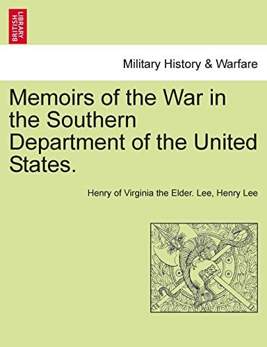 Memoirs of the War in the Southern Department of the United States.