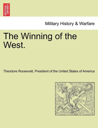 The Winning of the West. Vol. I.