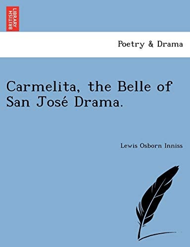 Carmelita, the Belle of San José Drama.