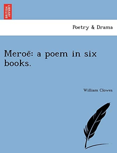 Meroë: a poem in six books.