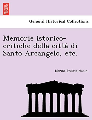 Memorie istorico-critiche della città di Santo Arcangelo, etc.