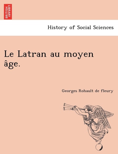 Le Latran au moyen âge.
