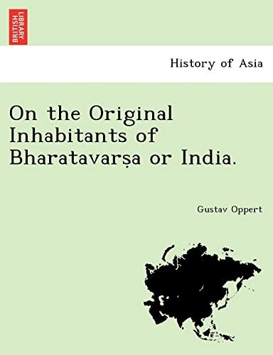 On the Original Inhabitants of Bharatavarṣa or India.