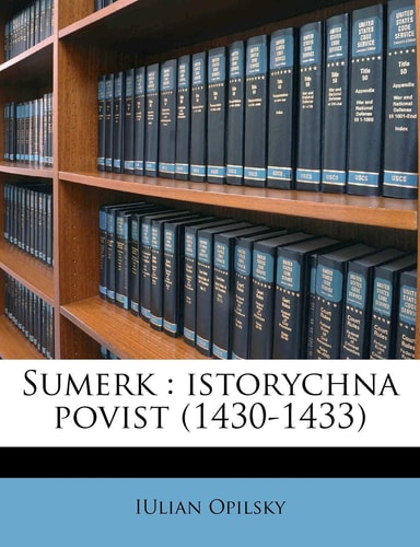 Sumerk: Istorychna Povist (1430-1433) (English and Ukrainian Edition)