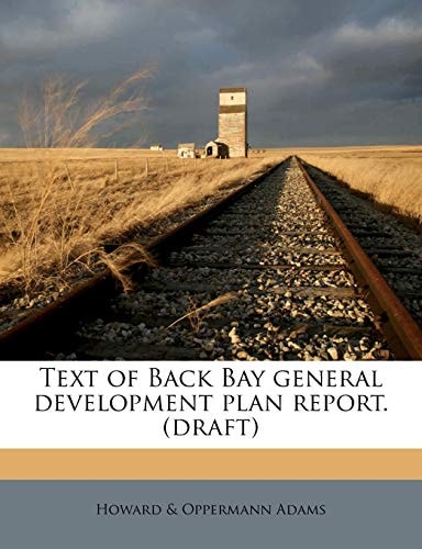 Text of Back Bay general development plan report. (draft)