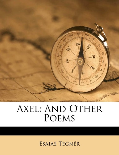 Axel: And Other Poems
